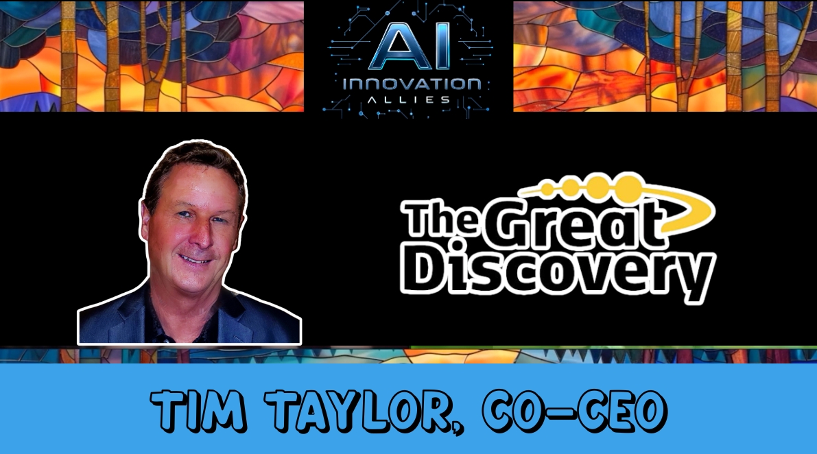 AI Innovation Allies keynote speaker Tim Taylor co-CEO of The Great Discovery