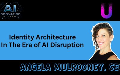 Identity Architecture In The Era of AI Disruption with Angela Mulrooney of Unleashing Influence Inc.
